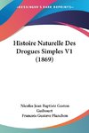 Histoire Naturelle Des Drogues Simples V1 (1869)