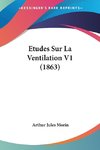 Etudes Sur La Ventilation V1 (1863)