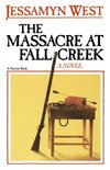 The Massacre at Fall Creek