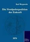 Die Nordpolexpedition der Zukunft