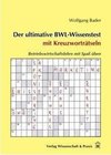 Der ultimative BWL-Wissenstest mit Kreuzworträtseln