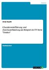 Charaktereinführung und Zuschauerbindung am Beispiel der TV-Serie 