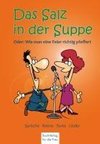 Das Salz in der Suppe