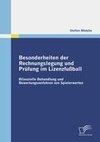 Besonderheiten der Rechnungslegung und Prüfung im Lizenzfußball