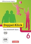 Doppel-Klick - Differenzierende Ausgabe. 6. Schuljahr. Das Arbeitsheft Basis mit CD-ROM