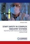 STAFF SAFETY IN COMPLEX INDUSTRY SYSTEMS