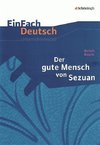 Der gute Mensch von Sezuan. EinFach Deutsch Unterrichtsmodelle