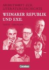 Arbeitshefte zur Literaturgeschichte. Weimarer Republik und Exil