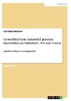 Gewerblich bzw. industriell genutzte Immobilien als Sicherheit - Pro und Contra