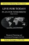 Live for Today! Plan for Tomorrow