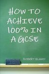 How to Achieve 100% in a GCSE