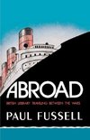 Fussell, P: Abroad