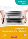 Pluspunkte Beruf. Erfolgreich in der Gastronomie. Kursbuch mit CD