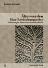 Älterwerden - Eine Entdeckungsreise