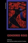 Hannah-Moffat, K: Gendered Risks