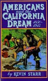 Starr, K: Americans and the California Dream, 1850-1915