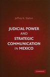 Judicial Power and Strategic Communication in Mexico