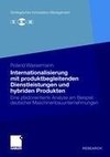 Internationalisierung mit produktbegleitenden Dienstleistungen und hybriden Produkten