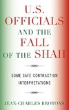 U.S. Officials and the Fall of the Shah