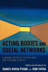 Acting Bodies and Social Networks