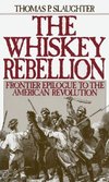 Slaughter, T: Whiskey Rebellion