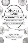 Lavoie, M: Money and Macrodynamics: Alfred Eichner and Post-