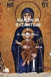 MARTIN IN BYZANTIUM