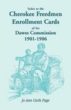 Index to the Cherokee Freedmen Enrollment Cards of the Dawes Commission, 1901-1906