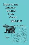 Index to the Arkansas General Land Office, 1820-1907, Volume Two