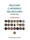 Military Cartridge Headstamps Collectors Guide