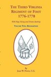 The Third Virginia Regiment of the Foot, 1776-1778, Biographies, Volume Two. With Flags Flying and Drums Beating