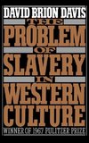 Davis, D: Problem of Slavery in Western Culture