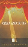 Mordden, E: Opera Anecdotes