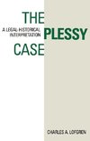 Lofgren, C: The Plessy Case