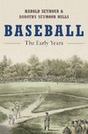 Seymour, H: Baseball: The Early Years