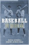 Seymour, H: Baseball: The Golden Age