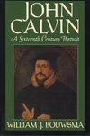 Bouwsma, W: John Calvin