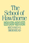 Brodhead, R: The School of Hawthorne