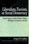 Luebbert, G: Liberalism, Fascism, or Social Democracy