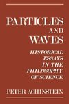 Achinstein, P: Particles and Waves