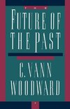 Woodward, C: The Future of the Past