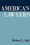 Abel, R: American Lawyers