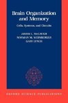 McGaugh, J: Brain Organization and Memory