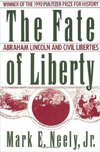 Neely, M: The Fate of Liberty