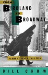 Crow, B: From Birdland to Broadway