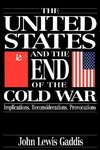 Gaddis, J: United States and the End of the Cold War