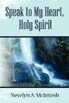 Speak to My Heart, Holy Spirit