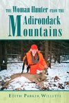 The Woman Hunter from the Adirondack Mountains