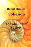 Cohesion - The Making of Society