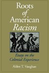 Vaughan, A: The Roots of American Racism